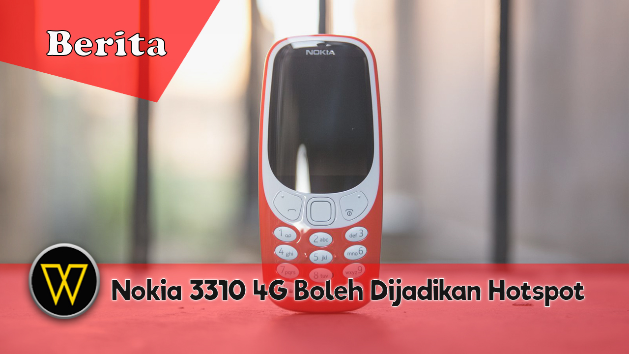 Nokia 3310 Dengan Keupayaan Sambungan 4G Telah Dilancarkan