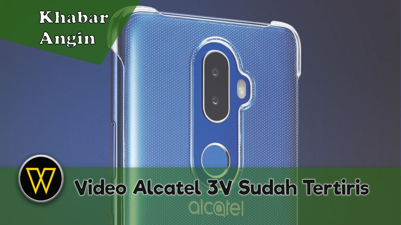 Video Promosi Alcatel 3V Tertiris Awal Sebelum Pelancaran