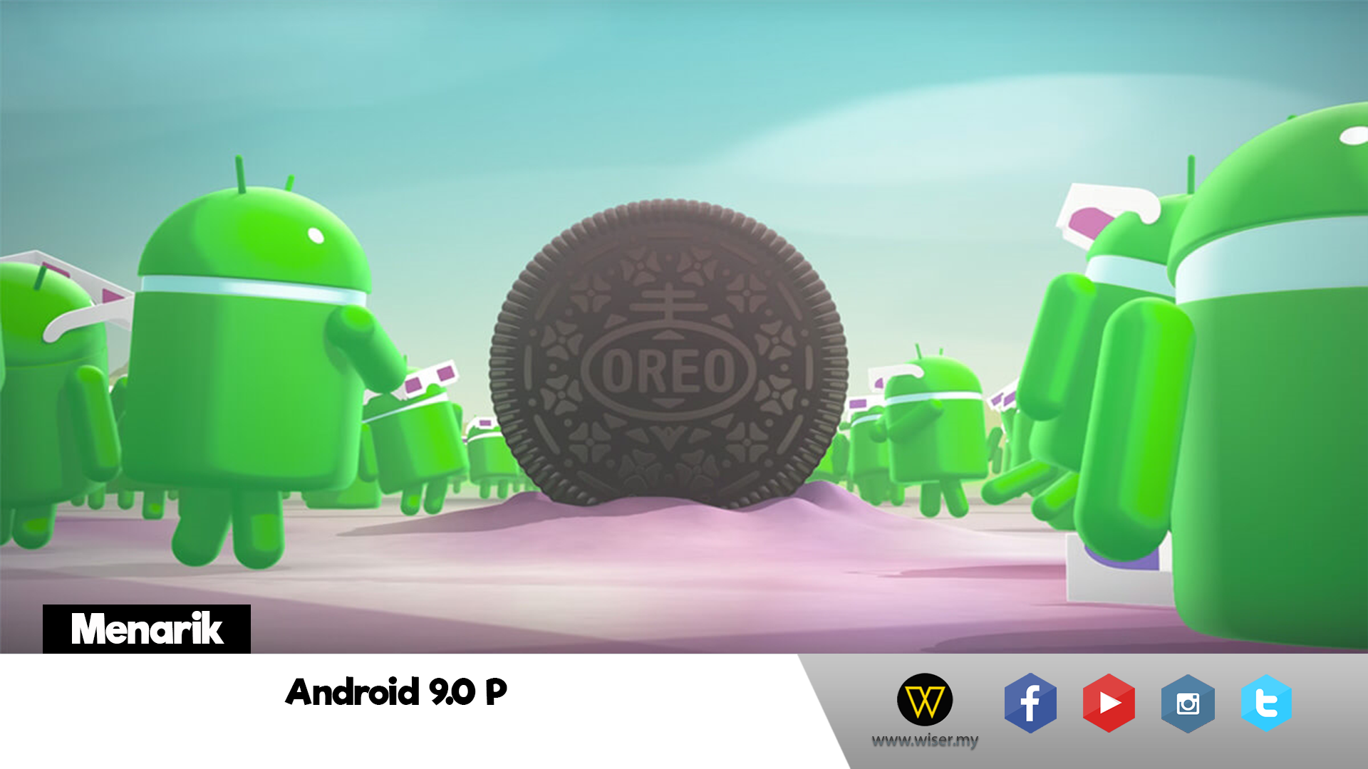 Android P.. Apa Pula Selepas Oreo?