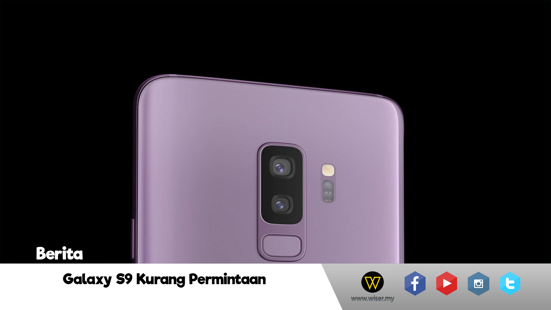 Permintaan Galaxy S9 Lemah Berbanding Galaxy S8