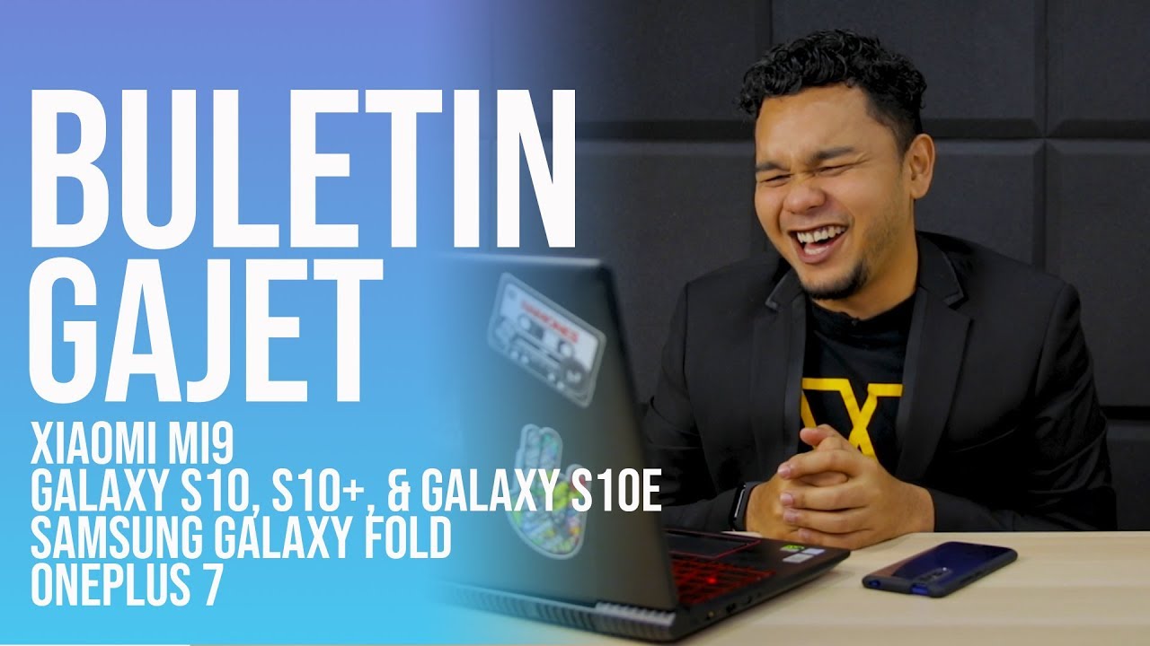 Xiaomi Mi9 & Galaxy S10, S10+ & S10e Dilancarkan & Huawei Tak Mahu Kalah Dengan Samsung
