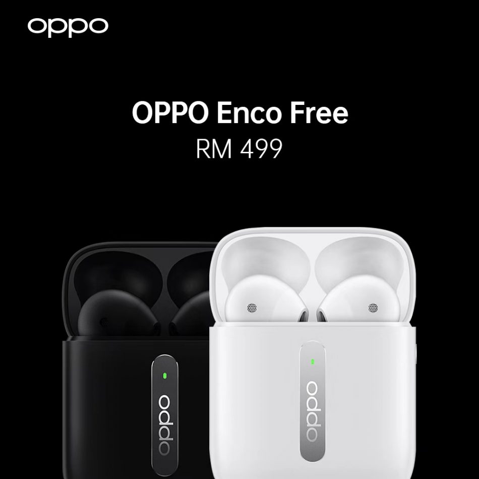 OPPO Enco Free Kini Di Malaysia Pada Harga RM499