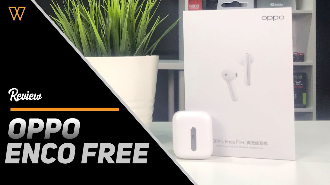 Oppo Enco Free Earbuds – Lagi Best Dari Realme Buds Air?