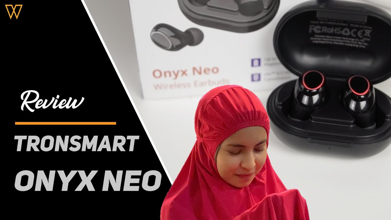 Tronsmart Onyx Neo *Edisi Azwa Insaf Baca Komen